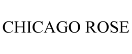 CHICAGO ROSE trademark