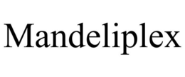 MANDELIPLEX trademark