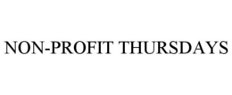 NON-PROFIT THURSDAYS trademark