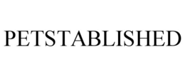 PETSTABLISHED trademark