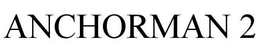 ANCHORMAN trademark