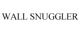 WALL SNUGGLER trademark