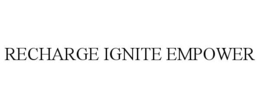 RECHARGE IGNITE EMPOWER trademark