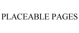 PLACEABLE PAGES trademark