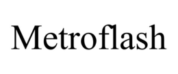 METROFLASH trademark