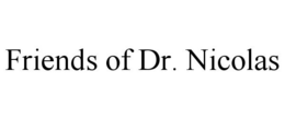 FRIENDS OF DR. NICOLAS trademark