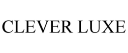 CLEVER LUXE trademark