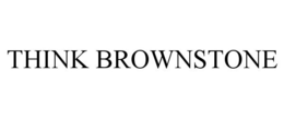 THINK BROWNSTONE trademark