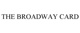 THE BROADWAY CARD trademark