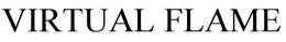VIRTUAL FLAME trademark