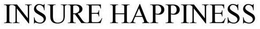 INSURE HAPPINESS trademark
