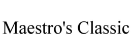 MAESTRO'S CLASSIC trademark