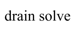 DRAIN SOLVE trademark