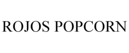ROJOS POPCORN trademark