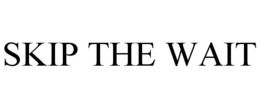 SKIP THE WAIT trademark