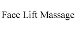 FACE LIFT MASSAGE trademark