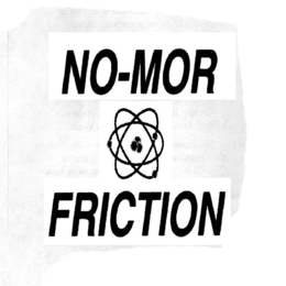 NO-MOR FRICTION trademark