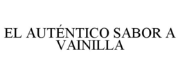 EL AUTÉNTICO SABOR A VAINILLA trademark