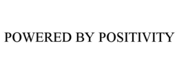 POWERED BY POSITIVITY trademark