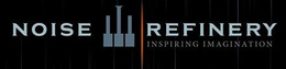 NOISE REFINERY INSPIRING IMAGINATION trademark