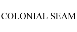COLONIAL SEAM trademark