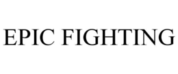 EPIC FIGHTING trademark