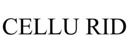CELLU RID trademark