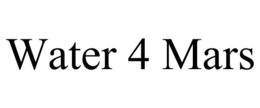 WATER 4 MARS trademark