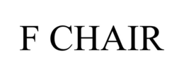 F CHAIR trademark