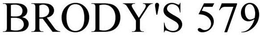 BRODY'S 579 trademark