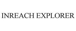 INREACH EXPLORER trademark