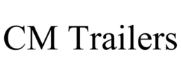 CM TRAILERS trademark