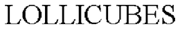 LOLLICUBES trademark