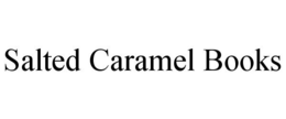 SALTED CARAMEL BOOKS trademark