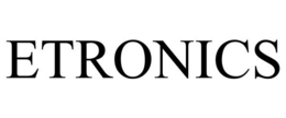 ETRONICS trademark