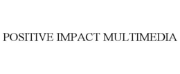 POSITIVE IMPACT MULTIMEDIA trademark