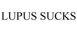 LUPUS SUCKS trademark