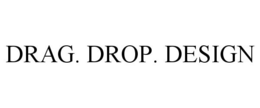 DRAG. DROP. DESIGN trademark