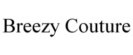 BREEZY COUTURE trademark