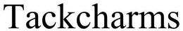 TACKCHARMS trademark