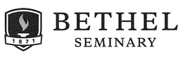 BETHEL, SEMINARY, 1871 trademark