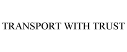 TRANSPORT WITH TRUST trademark