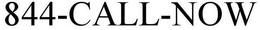 844-CALL-NOW trademark