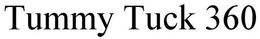 TUMMY TUCK 360 trademark