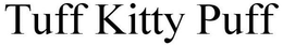 TUFF KITTY PUFF trademark