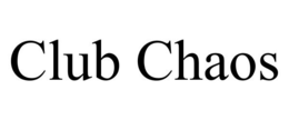 CLUB CHAOS trademark