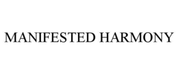 MANIFESTED HARMONY trademark