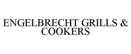 ENGELBRECHT GRILLS & COOKERS trademark