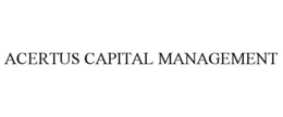 ACERTUS CAPITAL MANAGEMENT trademark