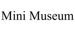 MINI MUSEUM trademark